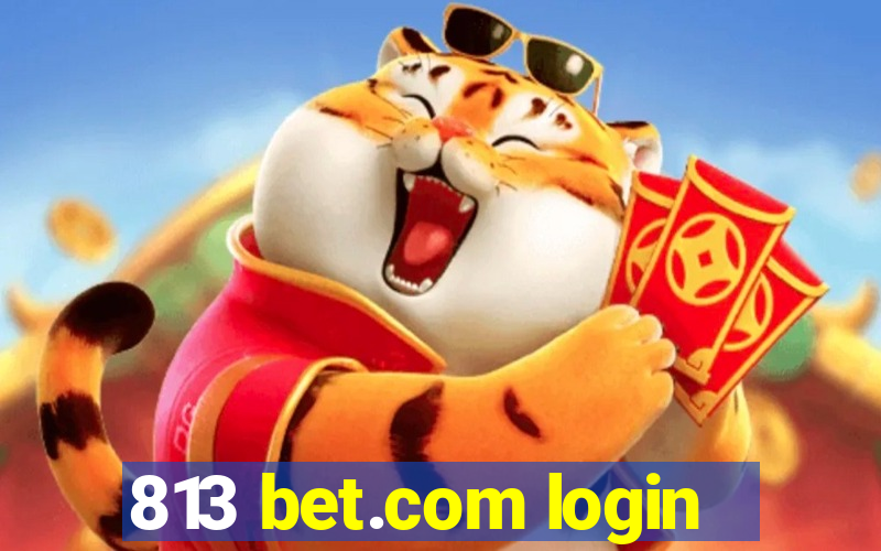 813 bet.com login